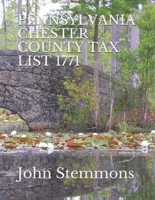 Pennsylvania Chester County Tax List 1771 by Stemmons, John