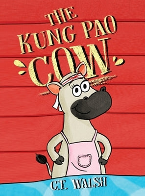Kung Pao Cow by Walsh, C. T.