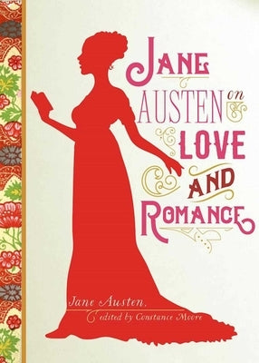 Jane Austen on Love and Romance by Austen, Jane