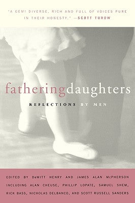 Fathering Daughters: Reflections by Men by Henry, DeWitt