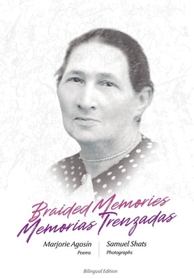 Braided Memories by Agosín, Marjorie