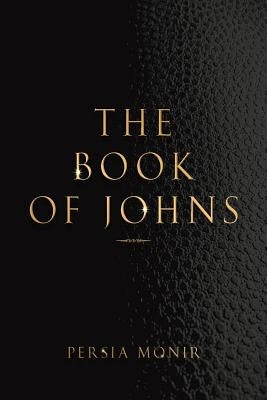 The Book of Johns by Monir, Persia