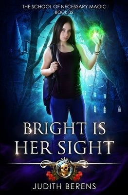 Bright Is Her Sight: An Urban Fantasy Action Adventure by Carr, Martha