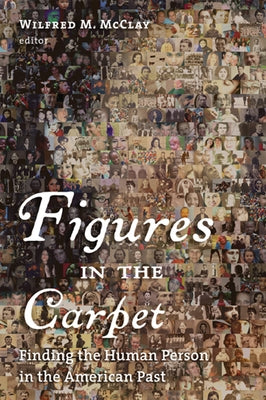 Figures in the Carpet by McClay, Wilfred M.