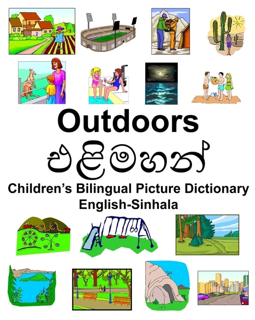 English-Sinhala Outdoors/එළිමහන් Children's Bilingual Picture Dictionary by Carlson, Richard