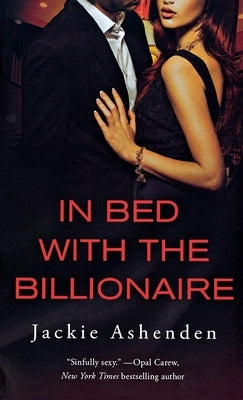 In Bed with the Billionaire by Ashenden, Jackie
