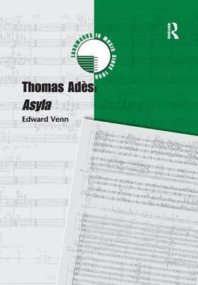 Thomas Adès: Asyla by Venn, Edward
