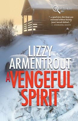 A Vengeful Spirit: A Shelly Gale Mystery by Armentrout, Lizzy