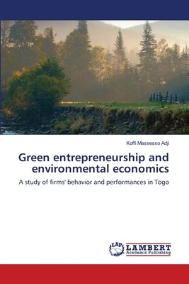 Green entrepreneurship and environmental economics by Adji, Koffi Massesso