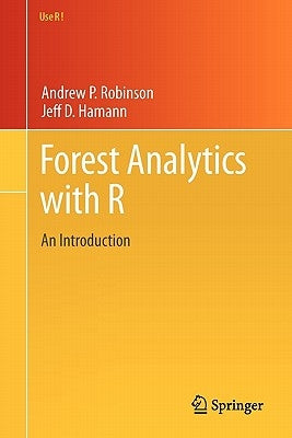 Forest Analytics with R: An Introduction by Robinson, Andrew P.