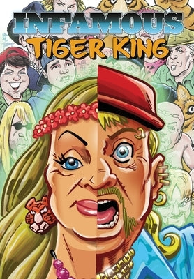 Infamous: Tiger King: The Ultimate Exotic Edition by Frizell, Michael