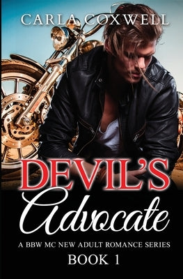 Devil's Advocate: A BBW MC New Adult Romance Series - Book 1 by Coxwell, Carla