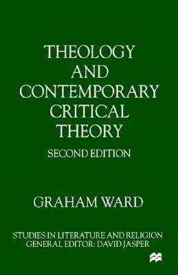 Theology and Contemporary Critical Theory by Ward, G.