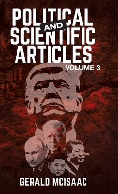 Political and Scientific Articles, Volume 3 by McIsaac, Gerald