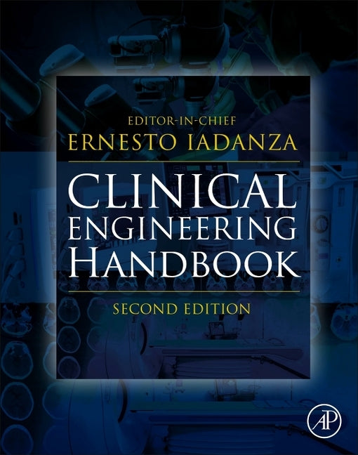Clinical Engineering Handbook by Iadanza, Ernesto