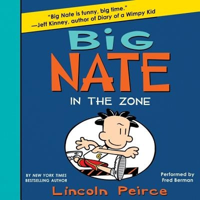 Big Nate: In the Zone by Peirce, Lincoln