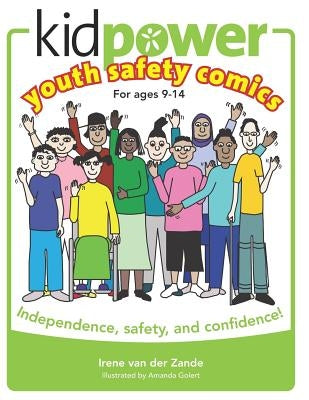Kidpower Youth Safety Comics: Independence, Safety, and Confidence! by Golert, Amanda