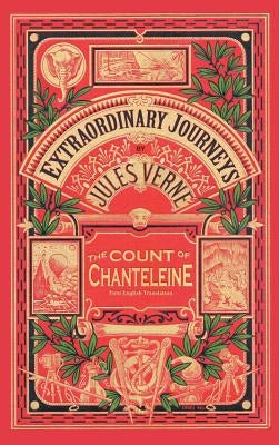 The Count of Chanteleine: A Tale of the French Revolution (Hardback) by Verne, Jules