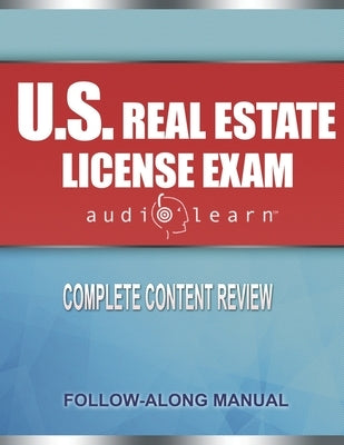 US Real Estate License Exam AudioLearn: Complete Audio Review for the National Portion of the US Real Estate License Examination! by Team, Audiolearn Content