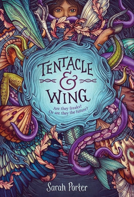 Tentacle and Wing by Porter, Sarah