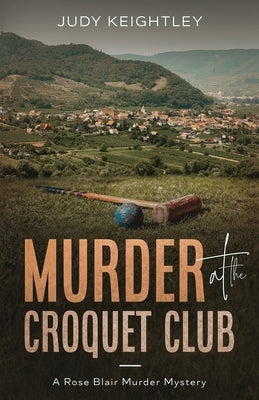 Murder at the Croquet Club by Keightley, Judy