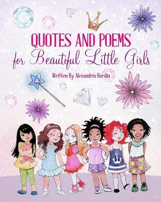 Quotes and Poems for Beautiful Little Girls by Hardin, Alexandria