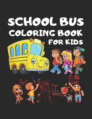 School Bus coloring Book for kids: Toddler coloring Book 101 pages 50 Unique picture Perfect for kids kids School Bus, Magic School bus, School bus ou by Coloring Book, Cute Kids