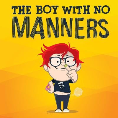 The Boy With No Manners by Wilkinson, Mark