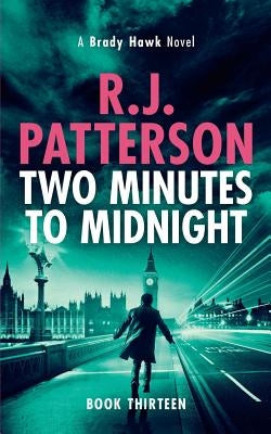 Two Minutes to Midnight by Patterson, R. J.