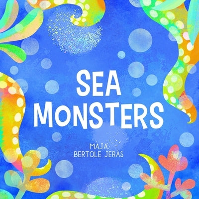 Sea Monsters by Bertole Jeras, Maja