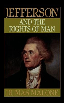 Jefferson and the Rights of Man - Volume II by Malone, Dumas