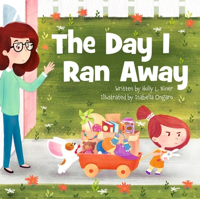The Day I Ran Away by Niner, Holly L.