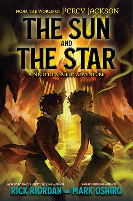 From the World of Percy Jackson: The Sun and the Star by Riordan, Rick