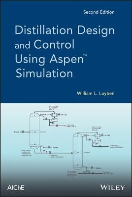 Distillation Simulation, 2e by Luyben, William L.