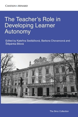 The Teacher's Role in Developing Learner Autonomy by Chovancová, Barbora