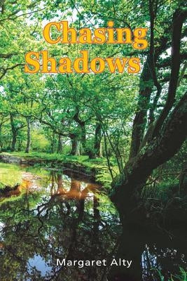 Chasing Shadows by Alty, Margaret