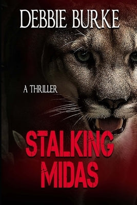 Stalking Midas: Tawny Lindholm Thriller Book 2 by Burke, Debbie