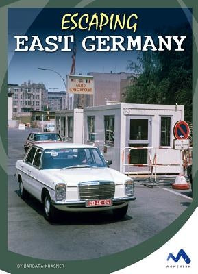 Escaping East Germany by Krasner, Barbara