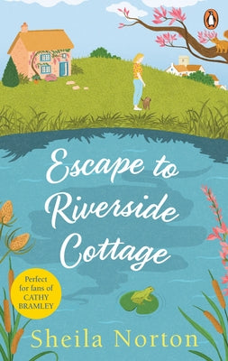 Escape to Riverside Cottage by Norton, Sheila