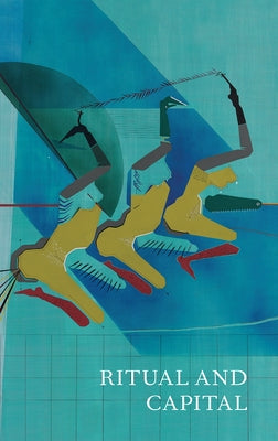 Ritual and Capital by Bard Graduate Center