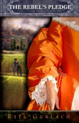 The Rebel's Pledge by Gerlach, Rita