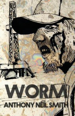 Worm by Smith, Anthony Neil