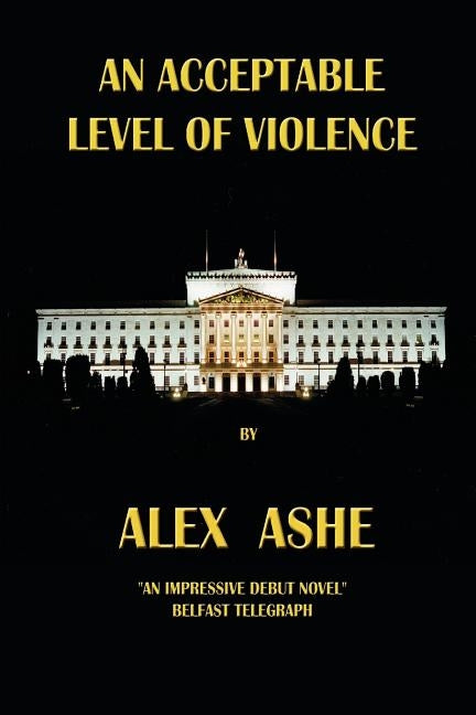 An Acceptable Level of Violence by Ashe, Alex