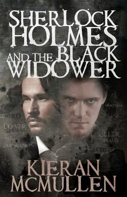 Sherlock Holmes and the Black Widower by McMullen, Kieran