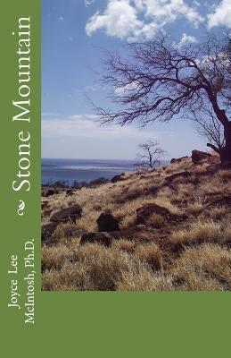 Stone Mountain by McIntosh Ph. D., Joyce Lee