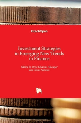 Investment Strategies in Emerging New Trends in Finance by Salman, Asma