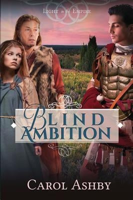 Blind Ambition by Ashby, Carol