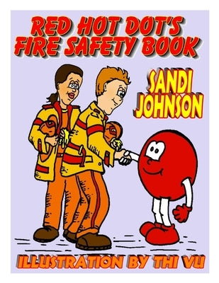 Red Hot Dot's Fire Safety Book by Vu, Thi