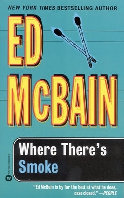 Where There's Smoke by McBain, Ed