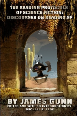 The Reading Protocols of Science Fiction: Discourses on Reading SF by Page, Michael R.